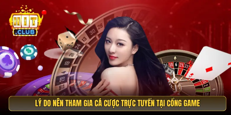 Lý do nên tham gia cá cược trực tuyến tại cổng game Lý do nên tham gia cá cược trực tuyến tại cổng game