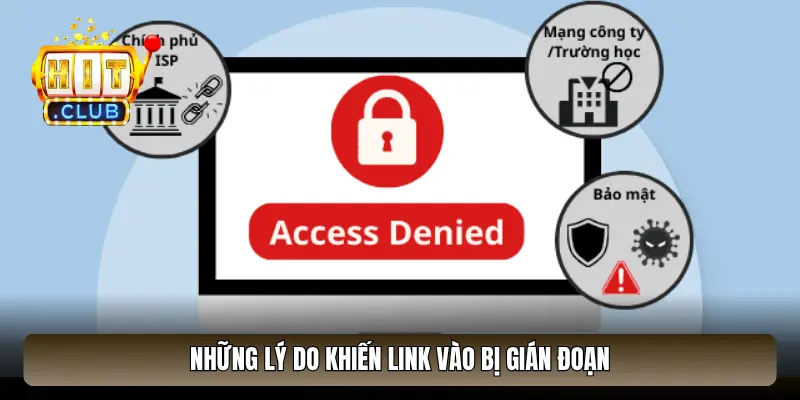 Những lý do khiến link vào bị gián đoạn Những lý do khiến link vào bị gián đoạn